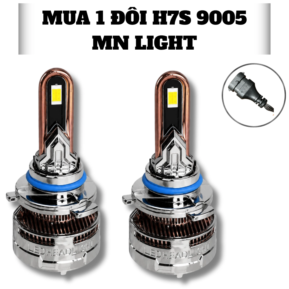 Đèn Led H7S  Mẫu 6/2026 Chân H4, H11 BH 24 Tháng